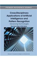 Cross-Disciplinary Applications of Artificial Intelligence and Pattern Recognition: Advancing Technologies