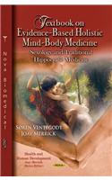 Textbook on Evidence-Based Holistic Mind-Body Medicine