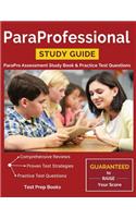 Paraprofessional Study Guide: Parapro Assessment Study Book & Practice Test Questions