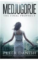 Medjugorje - The Final Prophecy