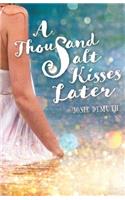 A Thousand Salt Kisses Later