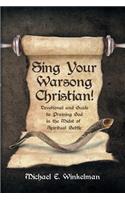 Sing Your Warsong, Christian!