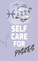 Self Care For Pisces: For Adults For Autism Moms For Nurses Moms Teachers Teens Women With Prompts Day and Night Self Love Gift