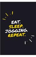 Eat. Sleep. Jogging. Repeat.