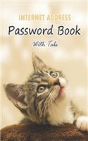 Internet Address Password Book With Tabs: The Personal Internet Address & Password logbook with Alphabet tabs: Cover Design for Cat Lovers: Small Size 5x8