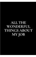 All the Wonderful Things About My Job