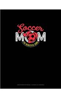 Soccer Mom The Beautiful Game: Graph Paper Notebook - 0.25 Inch (1/4") Squares