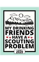 My Drinking Friends Have A Scouting Problem