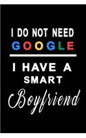 I do not need google i have a smart boyfriend: simple Dot Grid 6x9 Dotted Bullet Journal and Notebook 120 Pages for the boyfriend