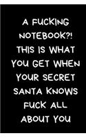 A Fucking Notebook?! This Is What You Get When Your Secret Santa Knows Fuck All About You