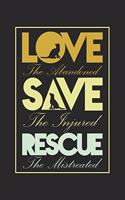 Love Save Rescue Dog Cat Animals Support