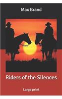 Riders of the Silences: Large print