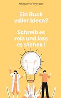 Ein Buch Voller Ideen? Schreib Es Rein Und Lass Es Stehen !