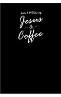 All I Need Is Jesus and Coffee
