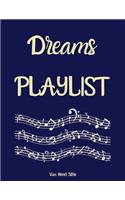 Dreams PLAYLIST: Blank Sheet Music Standard Manuscript Paper / Music Manuscript Paper / Staff Paper / Musicians Notebook [ Book Bound (Perfect Binding) 100 pages * L