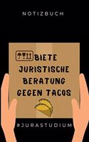 Notizbuch Biete Juristische Beratung Gegen Tacos #jurastudium
