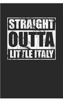 Straight Outta Little Italy 120 Page Notebook Lined Journal for Italian Heritage Pride NYC