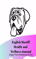 English Mastiff Health and Wellness Journal