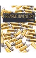 Firearms Inventory Logbook: Keep your Guns Inventory, Acquisition & Disposition In One Place; Recorder Keeper Notebook; Great Gift For Gun Owners;