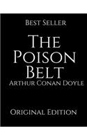 The Poison Belt: Perfect For Readers ( Annotated ) By Arthur Conan Doyle.