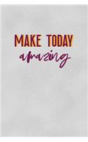 Make today Amazing