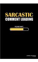 Sarcastic Comment Loading Please Wait