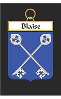 Blaise: Blaise Coat of Arms and Family Crest Notebook Journal (6 x 9 - 100 pages)