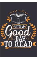 It's A Good Day To Read: Reading gifts for book lovers, book lovers notebook, book lovers gifts, gifts for bookworms 6x9 Journal Gift Notebook with 125 Lined Pages