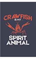 Crawfish Is My Spirit Animal: Crustacean Journal - Notebook - Workbook For Sealife, Lobster, Seafood And Animal Fan - 6x9 - 120 Graph Paper Pages