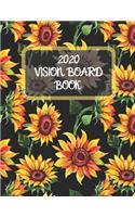 2020 Vision Board Book: A Visualization Journal For Setting Goals For 2020 (Sunflowers)