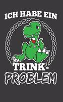 Ich habe ein Trink-Problem