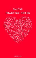 Tan-tan Practice Notes: Red Heart Shaped Musical Notes Dancing Notebook for Serious Dance Lovers - 6"x9" 100 Pages Journal(446 Instrument Book)