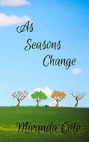 As Seasons Change