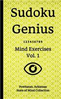 Sudoku Genius Mind Exercises Volume 1: Powhatan, Arkansas State of Mind Collection