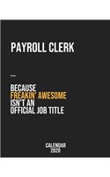 Payroll clerk because freakin' Awesome isn't an Official Job Title