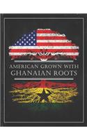 Ghanaian Roots: Personalized Gift for Grown in America Born in Ghana Customized Flag Undated Planner Daily Weekly Monthly Calendar Organizer Journal