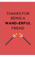 Thanks for Being a Wand-Erful Friend: Composition Note Book Journal