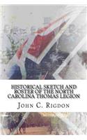 Historical Sketch And Roster Of The North Carolina Thomas Legion: (North Carolina Regimental History)