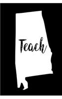 Teach: Alabama Map Back To School Gift Notebook For Teachers