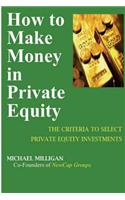 How to Make Money in Private Equity