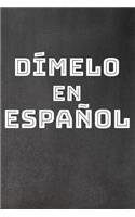 Dimelo en Espanol