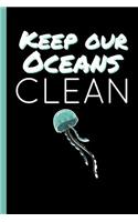 Keep Our Oceans Clean: Nature & Eco Notebook, Journal, Diary or Logbook - Take Your Notes Or Gift It To Your Green Friends, Graph Paper (120 Pages, 6x9")