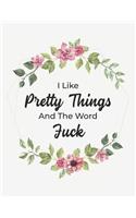 I Like Pretty Things and the Word Fuck