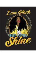 I Am Black But I Still Shine