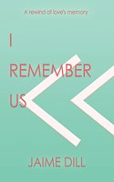 I Remember Us