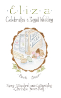 Eliza Celebrates a Royal Wedding