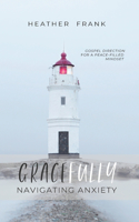 Gracefully Navigating Anxiety