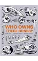 Who Owns These Bones?