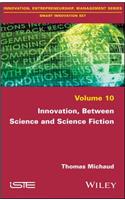 Innovation, Between Science and Science Fiction