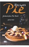 Pie Recipes: Goodness from the Heart